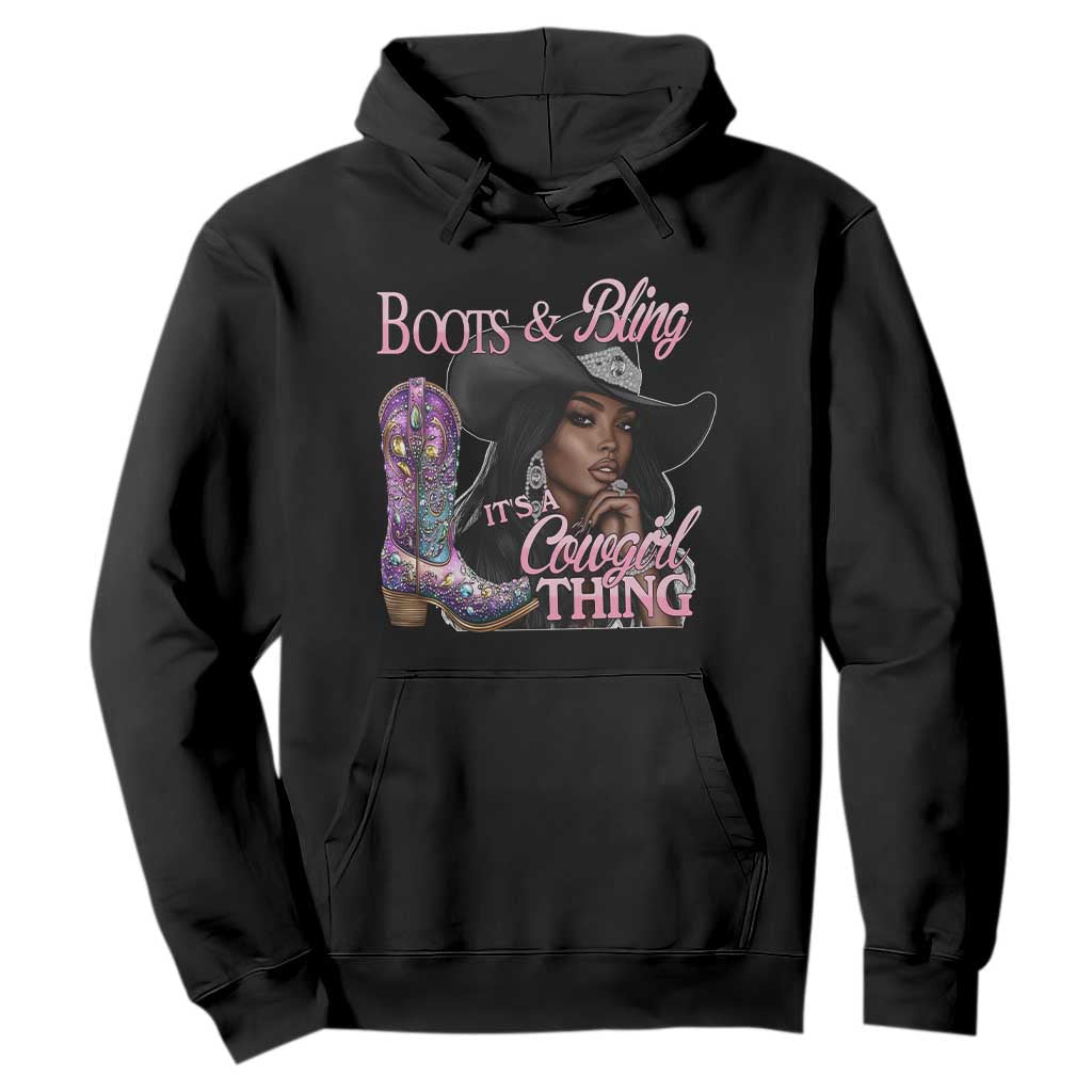 Melanin Cowgirl Hoodie Boots & Bling its a Cowgirl Thing Black Cowgirl Melanin TS02 Black Print Your Wear