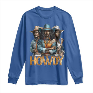 Howdy Melanin Cowgirl Long Sleeve Shirt Retro Western Rodeo African American Women Black History TS02 Royal Blue Print Your Wear