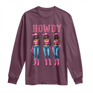 Howdy Melanin Cowgirl Long Sleeve Shirt Howdy Melanin Black Women Western Rodeo Black Cowgirls TS02 Maroon Print Your Wear