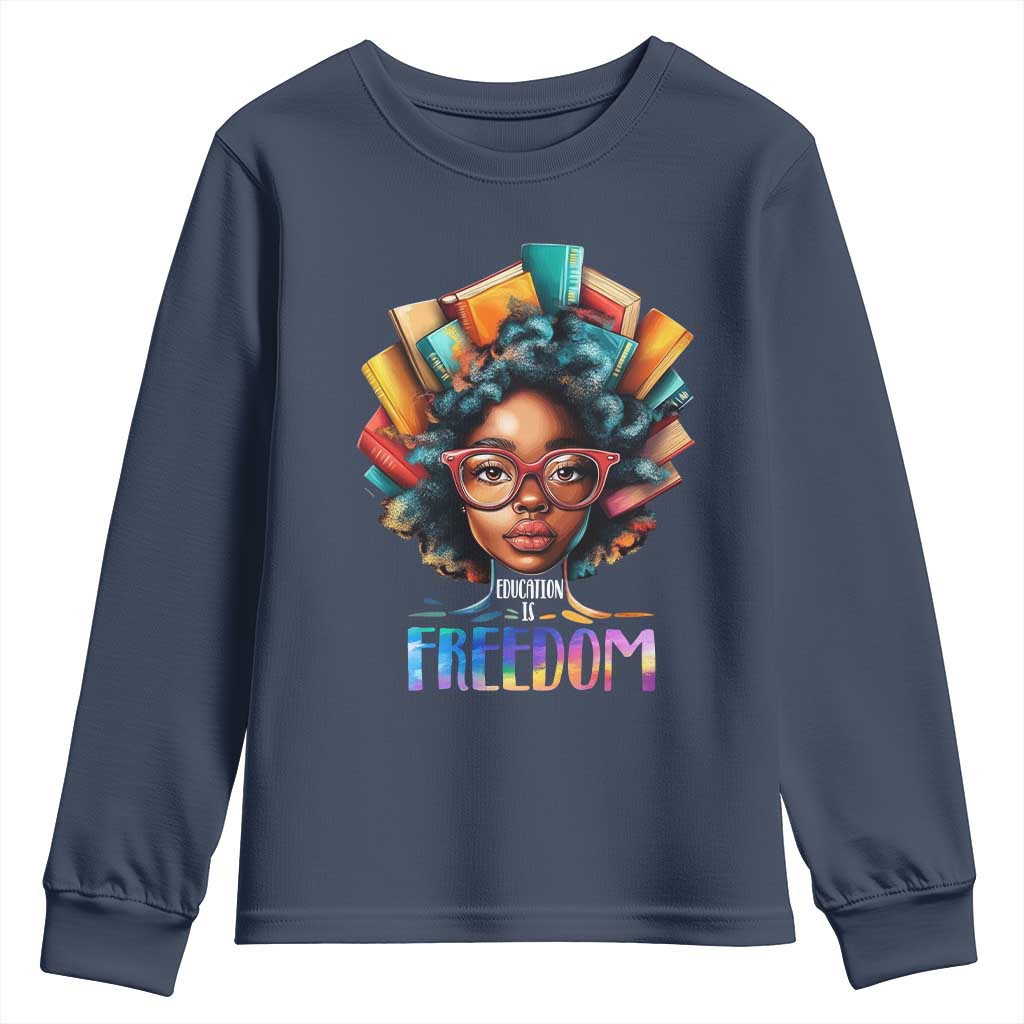 Black History Education Is Freedom Youth Sweatshirt Black Teacher Books TS02 Navy Print Your Wear