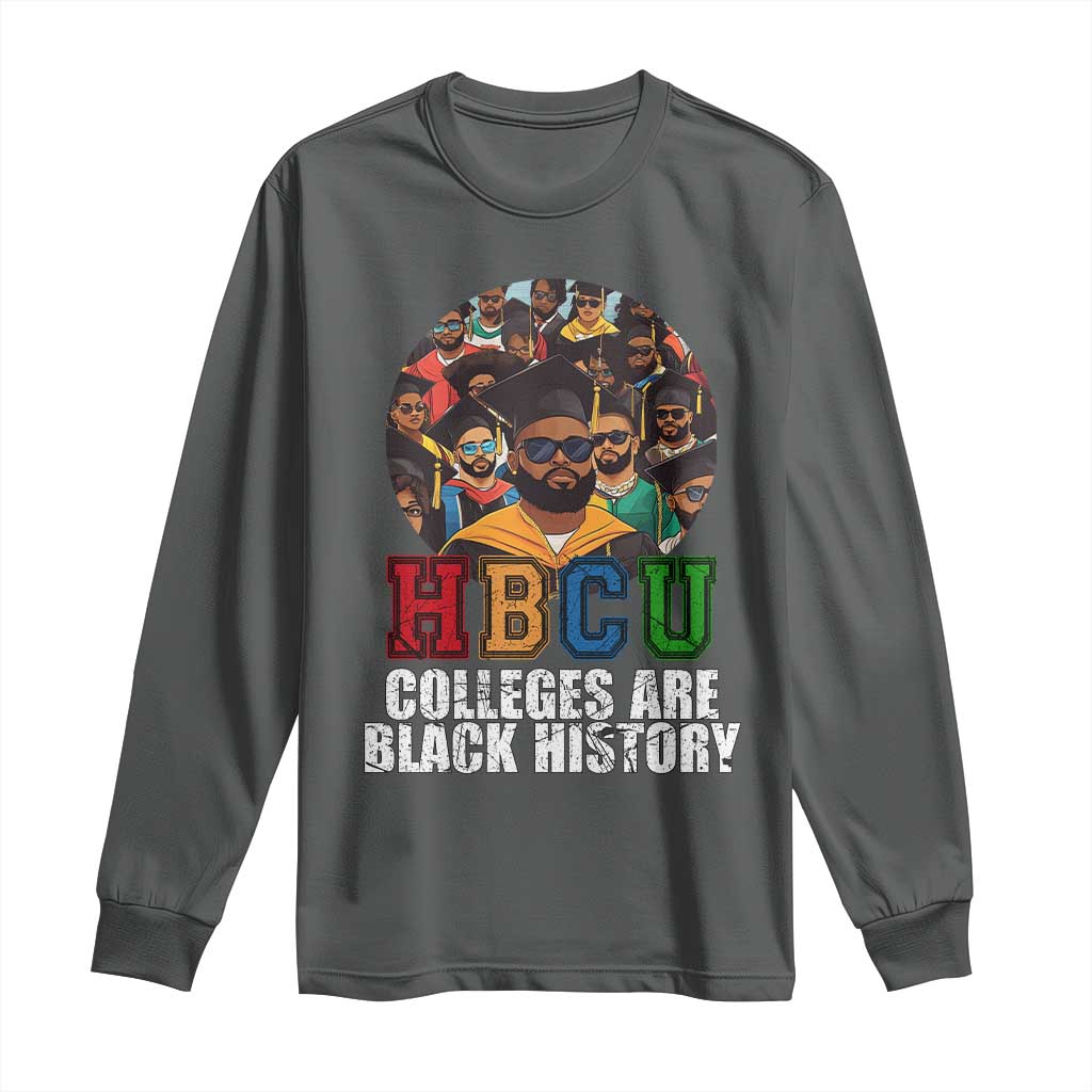 HBCU Colleges Are Black History Long Sleeve Shirt African Education TS02 Dark Heather Print Your Wear