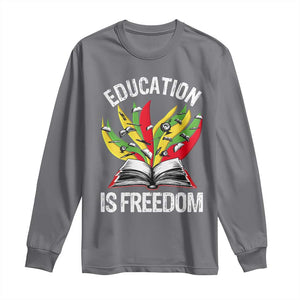 Education Is Freedom Long Sleeve Shirt Teaching Black History Month Books TS02 Charcoal Print Your Wear