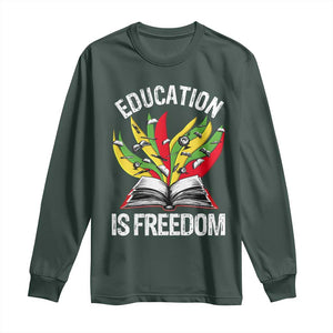 Education Is Freedom Long Sleeve Shirt Teaching Black History Month Books TS02 Dark Forest Green Print Your Wear