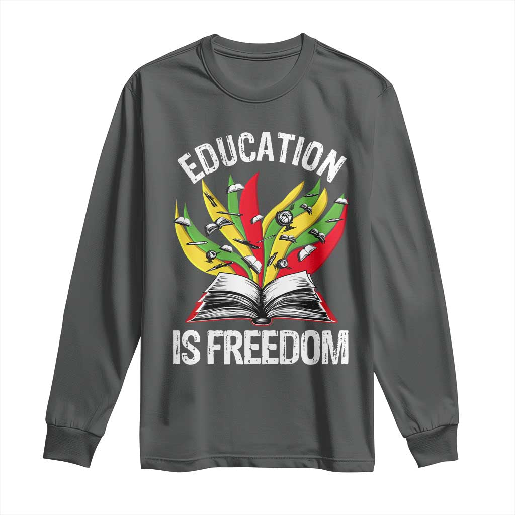 Education Is Freedom Long Sleeve Shirt Teaching Black History Month Books TS02 Dark Heather Print Your Wear