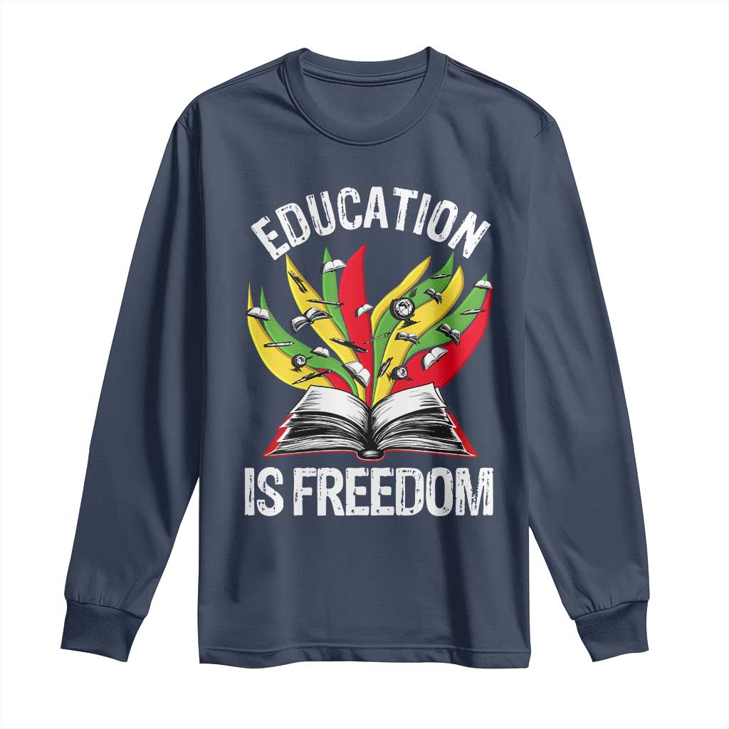 Education Is Freedom Long Sleeve Shirt Teaching Black History Month Books TS02 Navy Print Your Wear