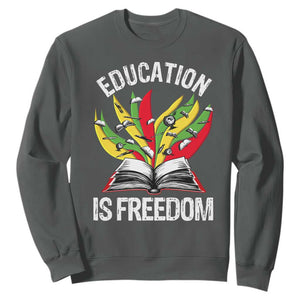 Education Is Freedom Sweatshirt Teaching Black History Month Books TS02 Dark Heather Print Your Wear