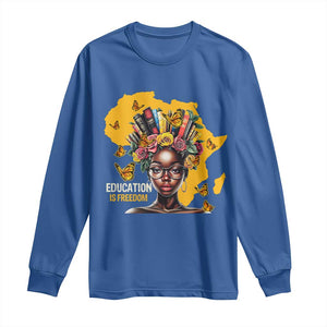 Education Is Freedom Long Sleeve Shirt Black Teacher Books Black History Month TS02 Royal Blue Print Your Wear