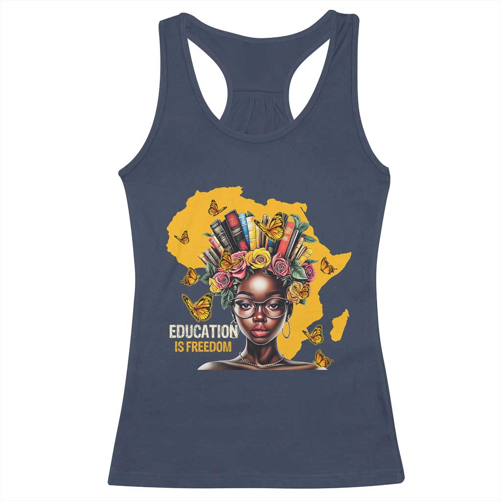 Education Is Freedom Racerback Tank Top Black Teacher Books Black History Month TS02 Navy Print Your Wear