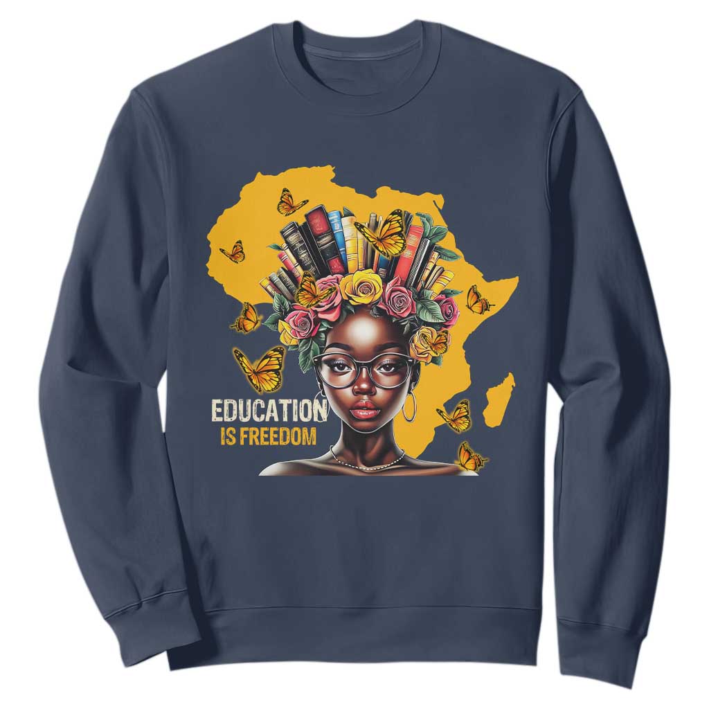 Education Is Freedom Sweatshirt Black Teacher Books Black History Month TS02 Navy Print Your Wear