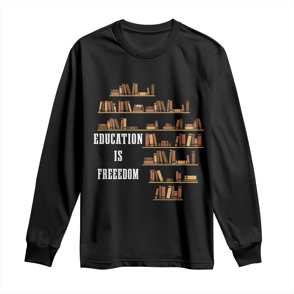 Black History Education Is Freedom Long Sleeve Shirt African Roots Africa Map TS02 Black Print Your Wear