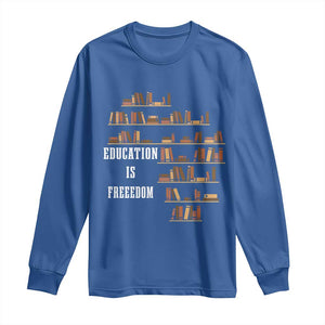 Black History Education Is Freedom Long Sleeve Shirt African Roots Africa Map TS02 Royal Blue Print Your Wear