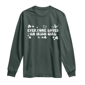 Funny Irish Women Long Sleeve Shirt Everyone Loves An Irish Girl St Patricks Day White TS02 Dark Forest Green Print Your Wear