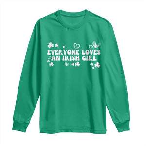 Funny Irish Women Long Sleeve Shirt Everyone Loves An Irish Girl St Patricks Day White TS02 Irish Green Print Your Wear