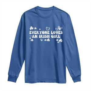 Funny Irish Women Long Sleeve Shirt Everyone Loves An Irish Girl St Patricks Day White TS02 Royal Blue Print Your Wear