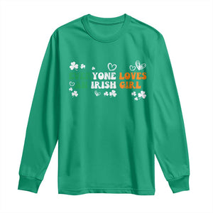 Funny Irish Women Long Sleeve Shirt Everyone Loves An Irish Girl St Patricks Day TS02 Irish Green Print Your Wear