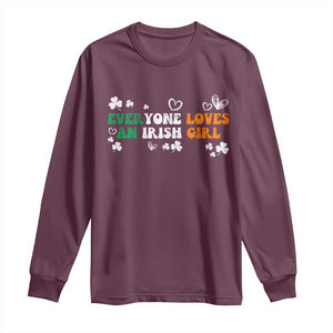 Funny Irish Women Long Sleeve Shirt Everyone Loves An Irish Girl St Patricks Day TS02 Maroon Print Your Wear