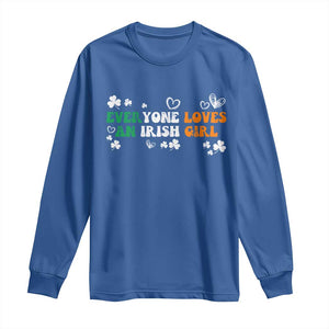 Funny Irish Women Long Sleeve Shirt Everyone Loves An Irish Girl St Patricks Day TS02 Royal Blue Print Your Wear