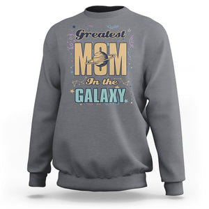 Outer Space Mother's Day Sweatshirt Greatest Mom In The Galaxy Best Mom Ever In Universe TS02 Charcoal Printyourwear