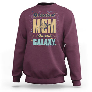 Outer Space Mother's Day Sweatshirt Greatest Mom In The Galaxy Best Mom Ever In Universe TS02 Maroon Printyourwear