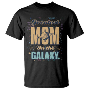 Outer Space Mother's Day T Shirt Greatest Mom In The Galaxy Best Mom Ever In Universe TS02 Black Printyourwear