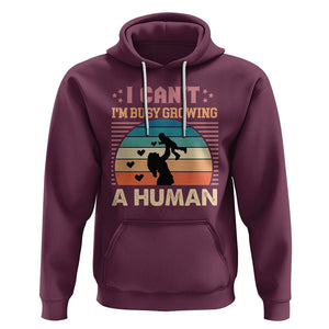 First Mother's Day Hoodie I Can't I'm Busy Growing A Human New Mom Vintage TS02 Maroon Printyourwear