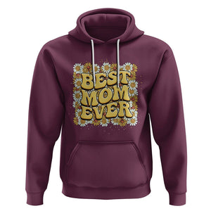 Floral Mother's Day Hoodie Best Mom Ever Flowers Retro Hippie TS02 Maroon Printyourwear