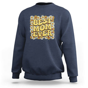 Floral Mother's Day Sweatshirt Best Mom Ever Flowers Retro Hippie TS02 Navy Printyourwear