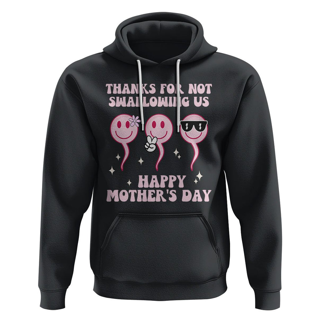 Funny Mother's Day Hoodie Thanks For Not Swallowing Us TS02 Black Printyourwear