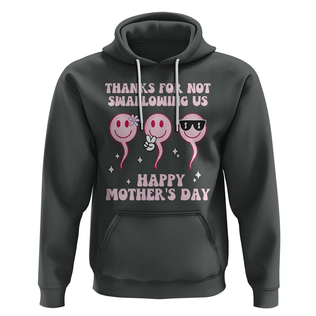 Funny Mother's Day Hoodie Thanks For Not Swallowing Us TS02 Dark Heather Printyourwear