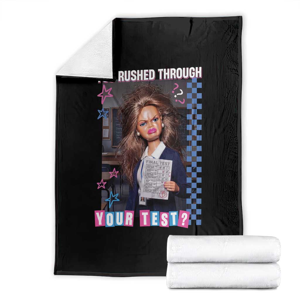 Sarcastic You Rushed Through Your Test Doll Meme Throw Blanket Teacher Reaction Humor Final Exams TS02 Black Print Your Wear