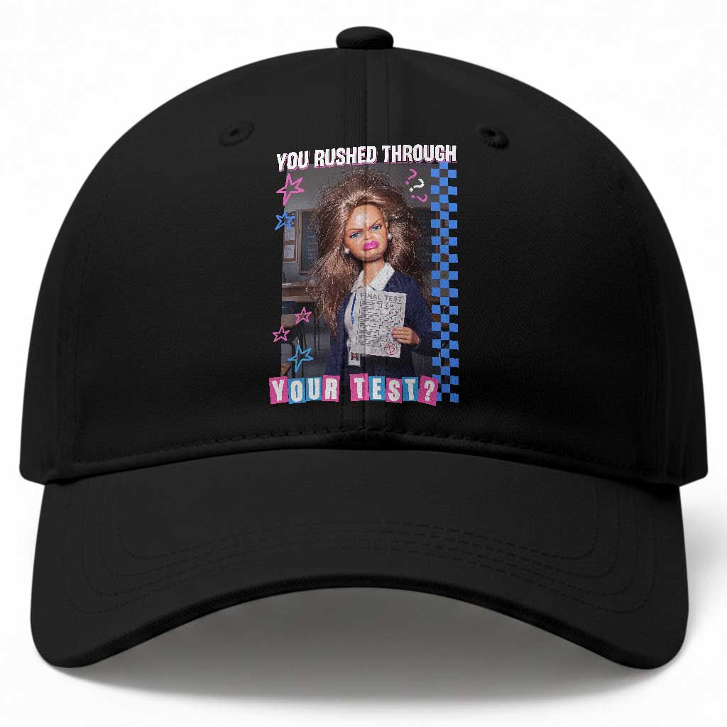 Sarcastic You Rushed Through Your Test Doll Meme Baseball Cap Teacher Reaction Humor Final Exams TS02 Print Your Wear