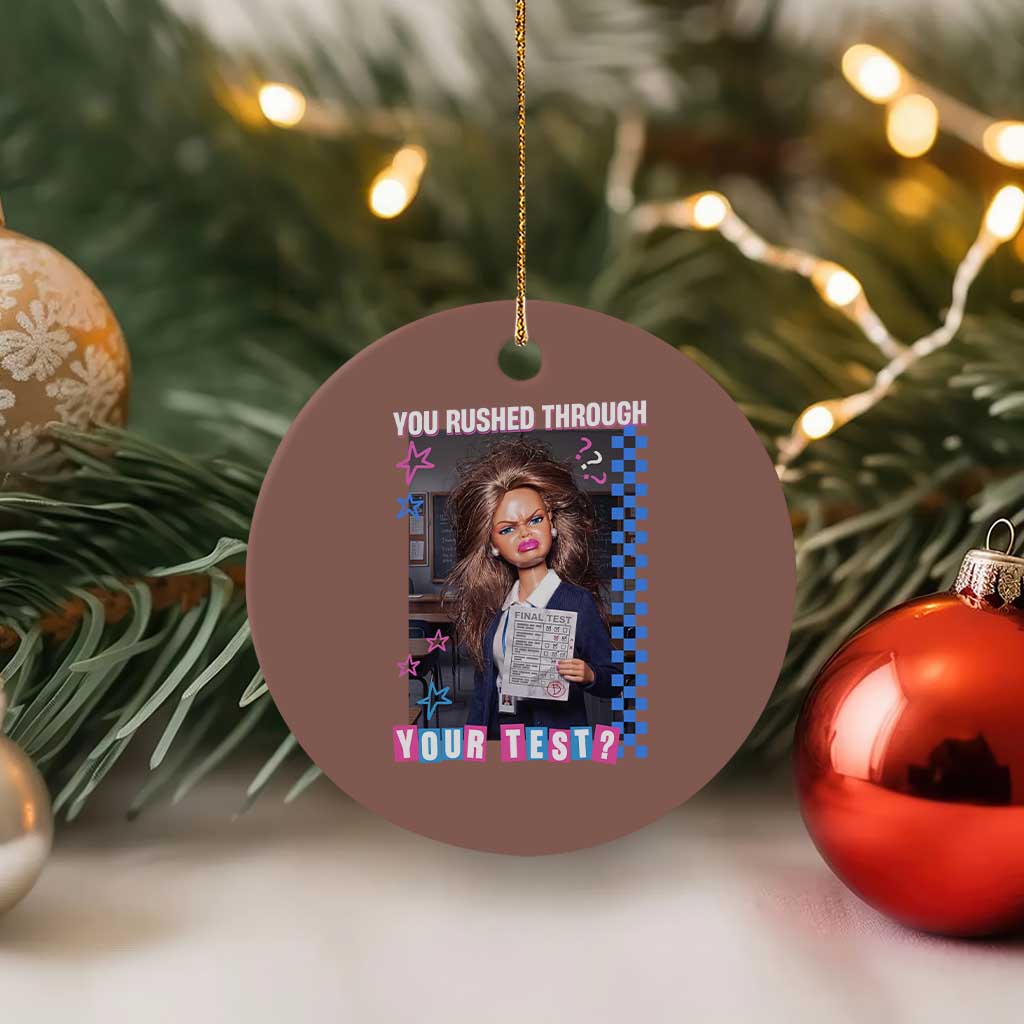 Sarcastic You Rushed Through Your Test Doll Meme Ceramic Ornament Teacher Reaction Humor Final Exams TS02 1pc Mocha Print Your Wear