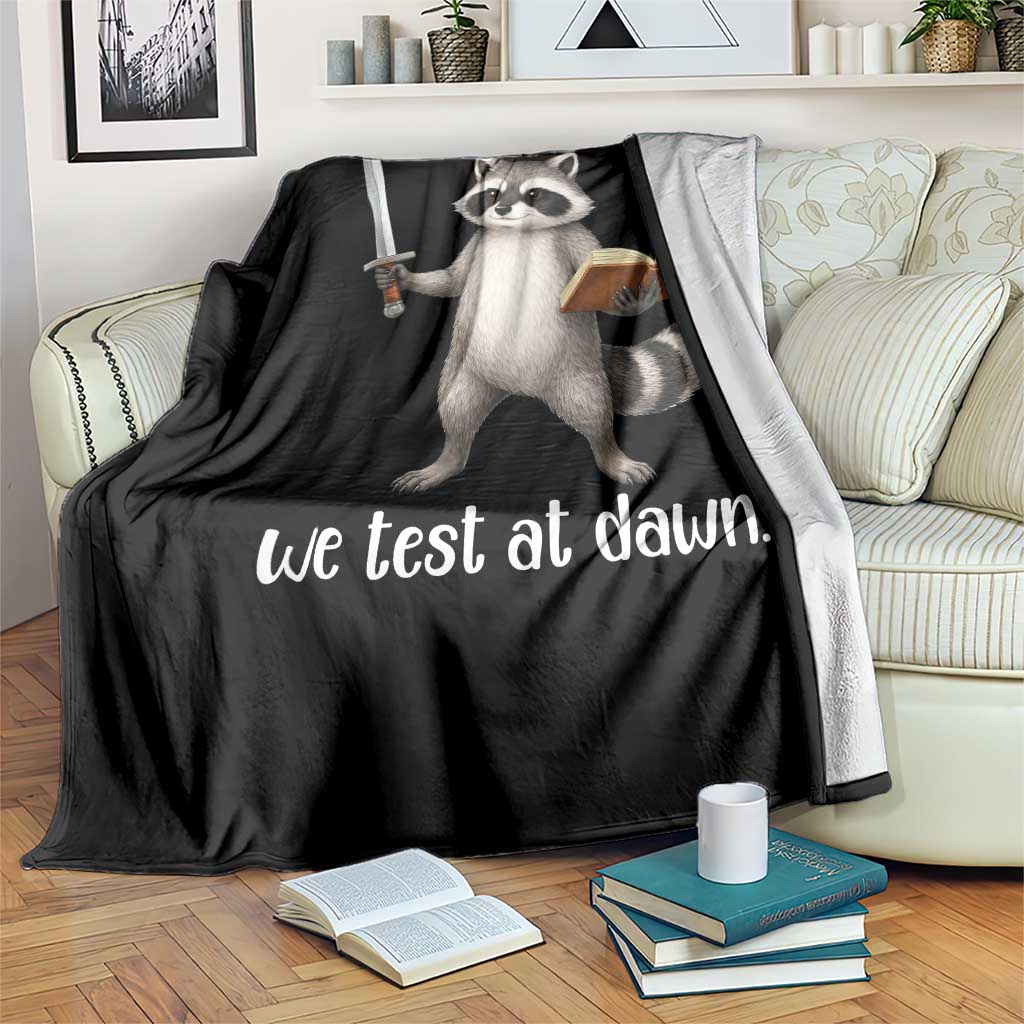 We Test At Dawn Raccoon Warrior Throw Blanket Funny Student Teacher Exam Motivation TS02 Print Your Wear