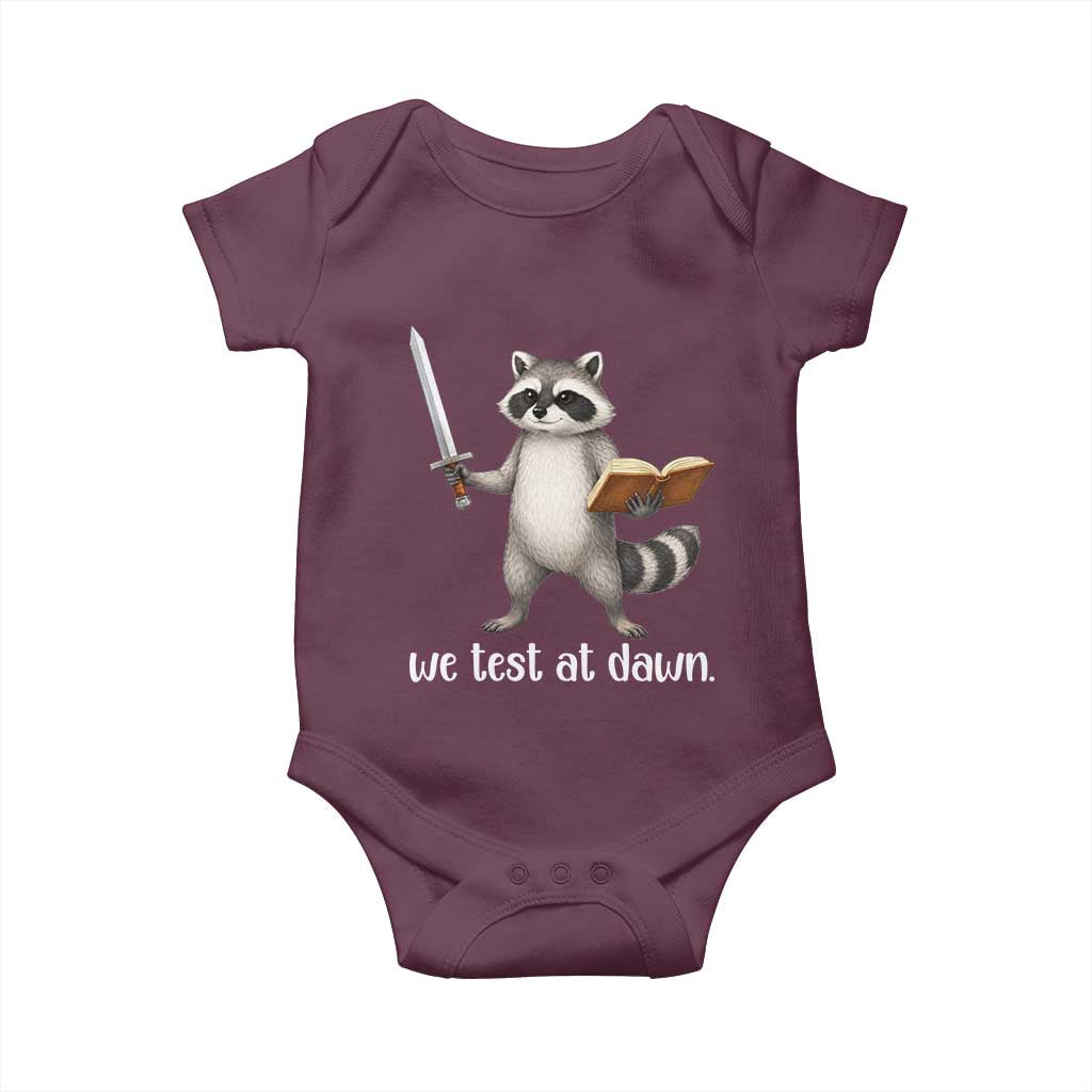 We Test At Dawn Raccoon Warrior Baby Onesie Funny Student Teacher Exam Motivation TS02 Maroon Print Your Wear