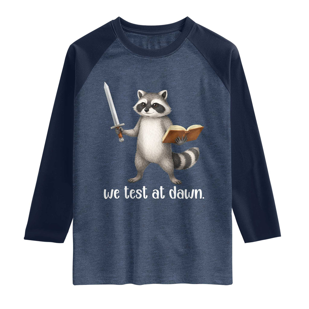 We Test At Dawn Raccoon Warrior Raglan Shirt Funny Student Teacher Exam Motivation TS02 Heather Denim Navy Print Your Wear