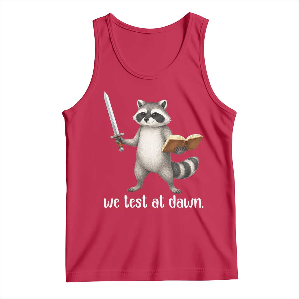We Test At Dawn Raccoon Warrior Tank Top Funny Student Teacher Exam Motivation TS02 Red Print Your Wear