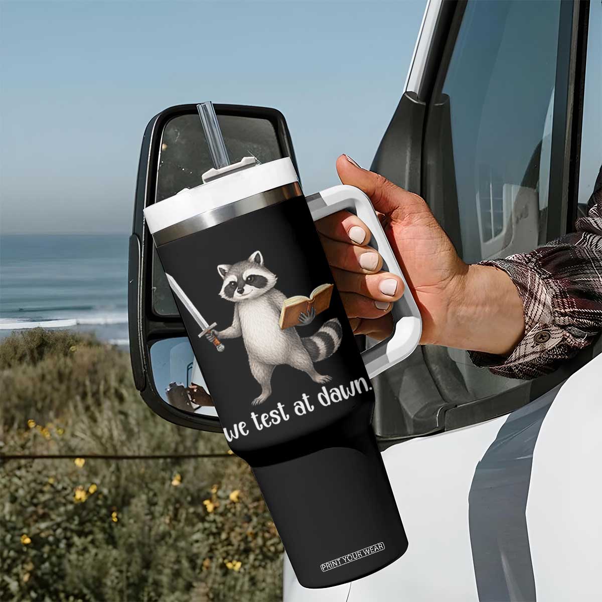 We Test At Dawn Raccoon Warrior Tumbler With Handle Funny Student Teacher Exam Motivation TS02 Print Your Wear