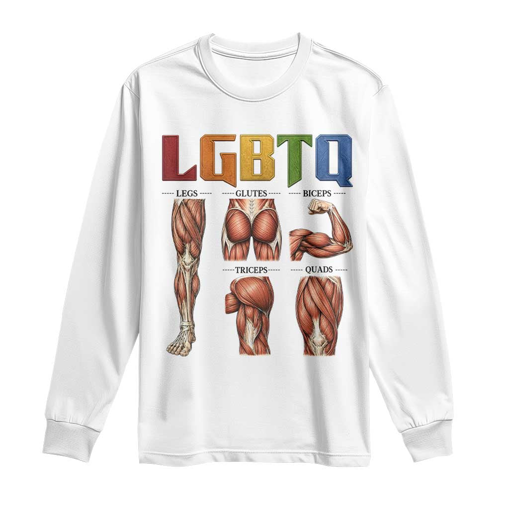 LGBTQ Acronym Funny Fitness Gym Rainbow Muscle Graphic Long Sleeve Shirt Legs Glutes Biceps Triceps Quads TS02 White Print Your Wear