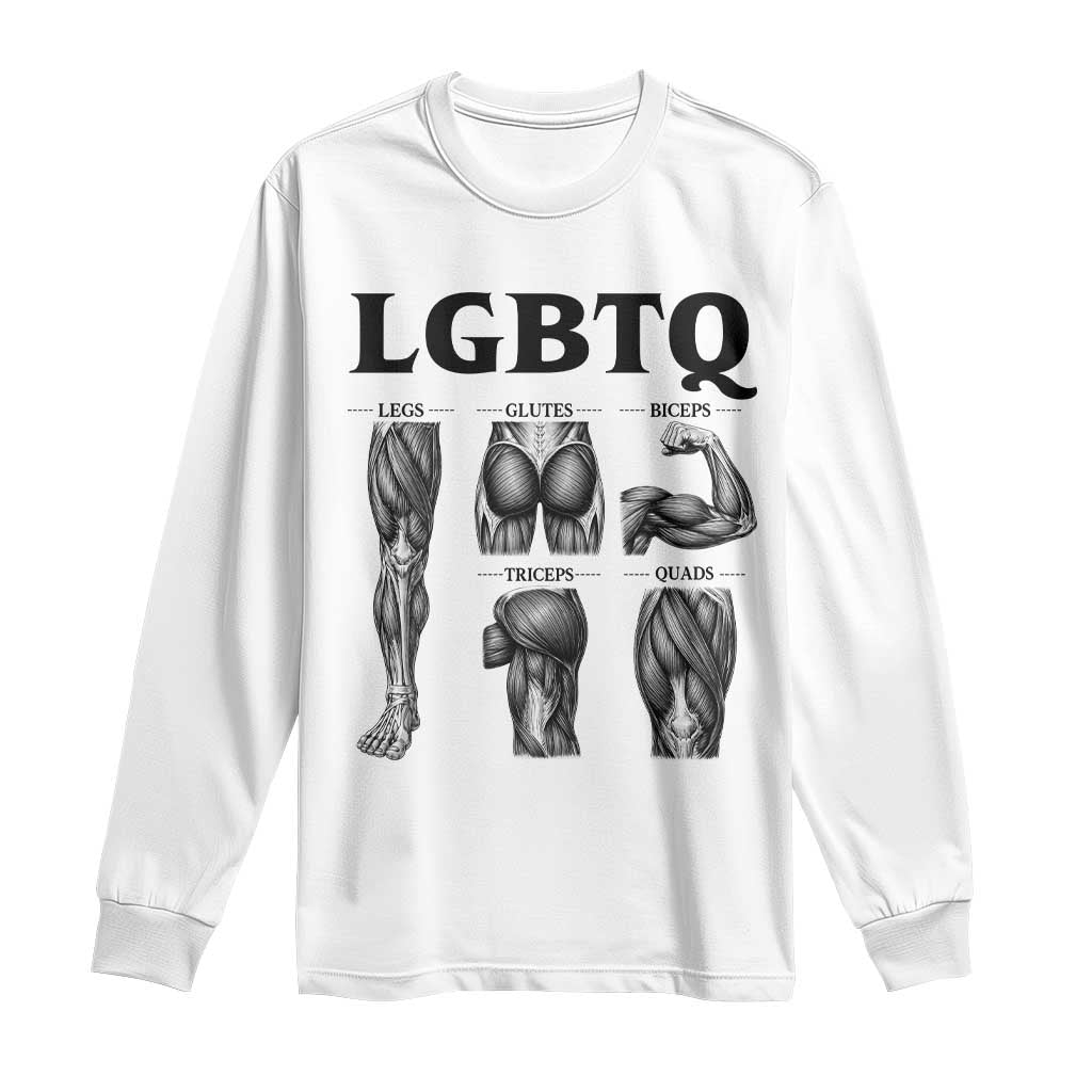 LGBTQ Acronym Funny Fitness Gym Muscle Graphic Long Sleeve Shirt Legs Glutes Biceps Triceps Quads TS02 White Print Your Wear