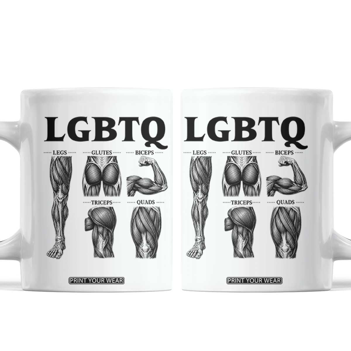 LGBTQ Acronym Funny Fitness Gym Muscle Graphic Coffee Mug Legs Glutes Biceps Triceps Quads TS02 White Print Your Wear