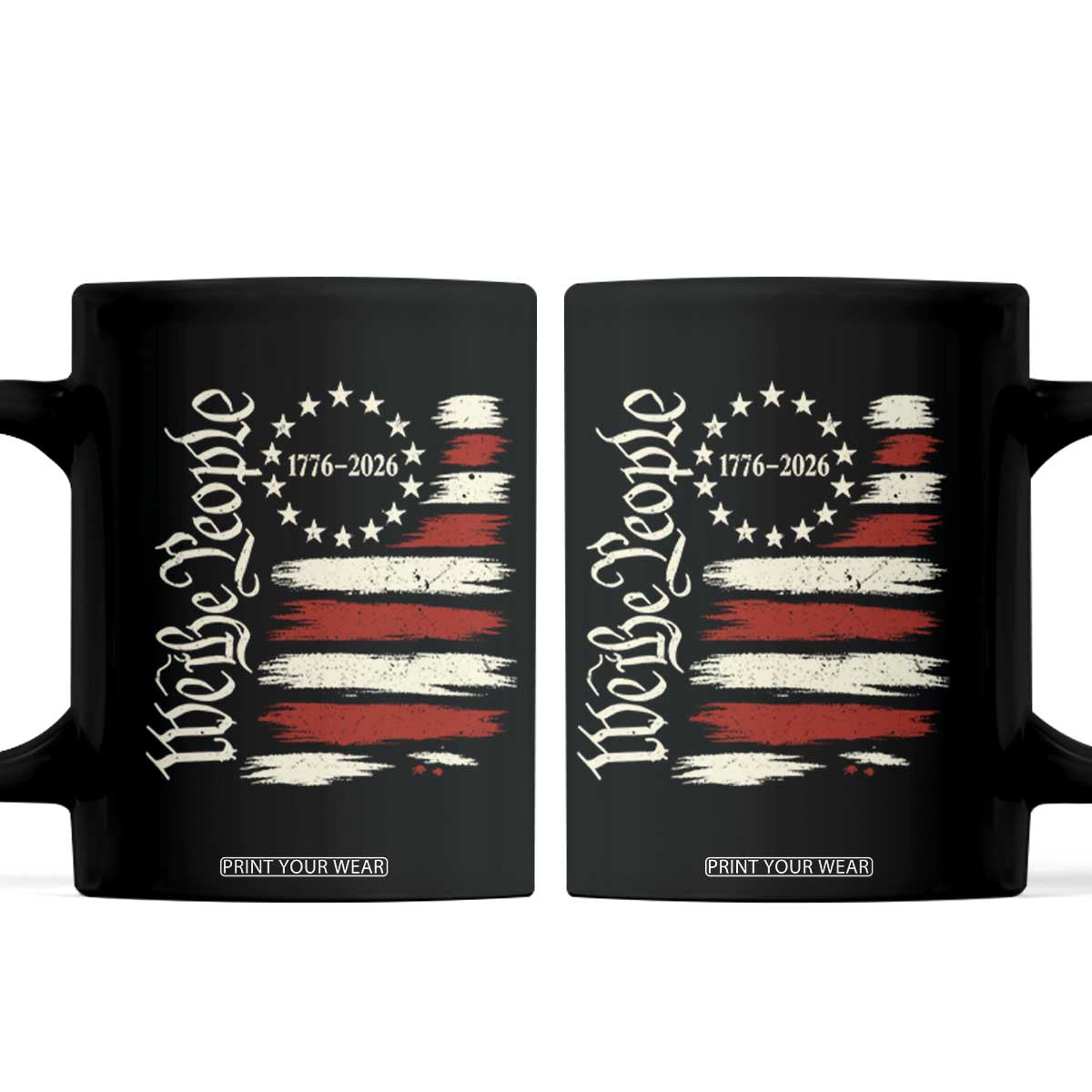 250 Years of Liberty 1776-2026 We The People Coffee Mug Distressed American Flag Patriotic Semiquincentennial 250th Anniversary TS02 Black Print Your Wear