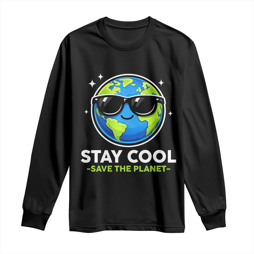 Stay Cool Save The Planet Eco-Friendly Earth Day Long Sleeve Shirt Cute Cartoon Globe with Sunglasses for Environmental Awareness TS02 Black Print Your Wear