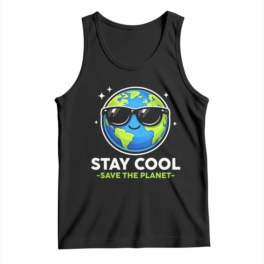 Stay Cool Save The Planet Eco-Friendly Earth Day Tank Top Cute Cartoon Globe with Sunglasses for Environmental Awareness TS02 Black Print Your Wear