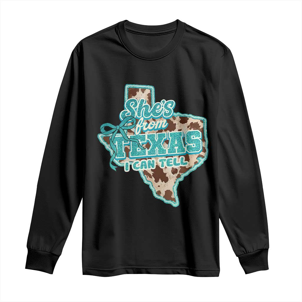Retro Western She is From Texas I Can Tell Long Sleeve Shirt Trendy Turquoise Glitter Coquette and Cow Print Effect Graphic TS02 Black Print Your Wear