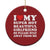 I Love My Super Hot Beautiful Girlfriend Christmas Ornament So Please Stay Away From Me Funny Boyfriend White TS02 Print Your Wear