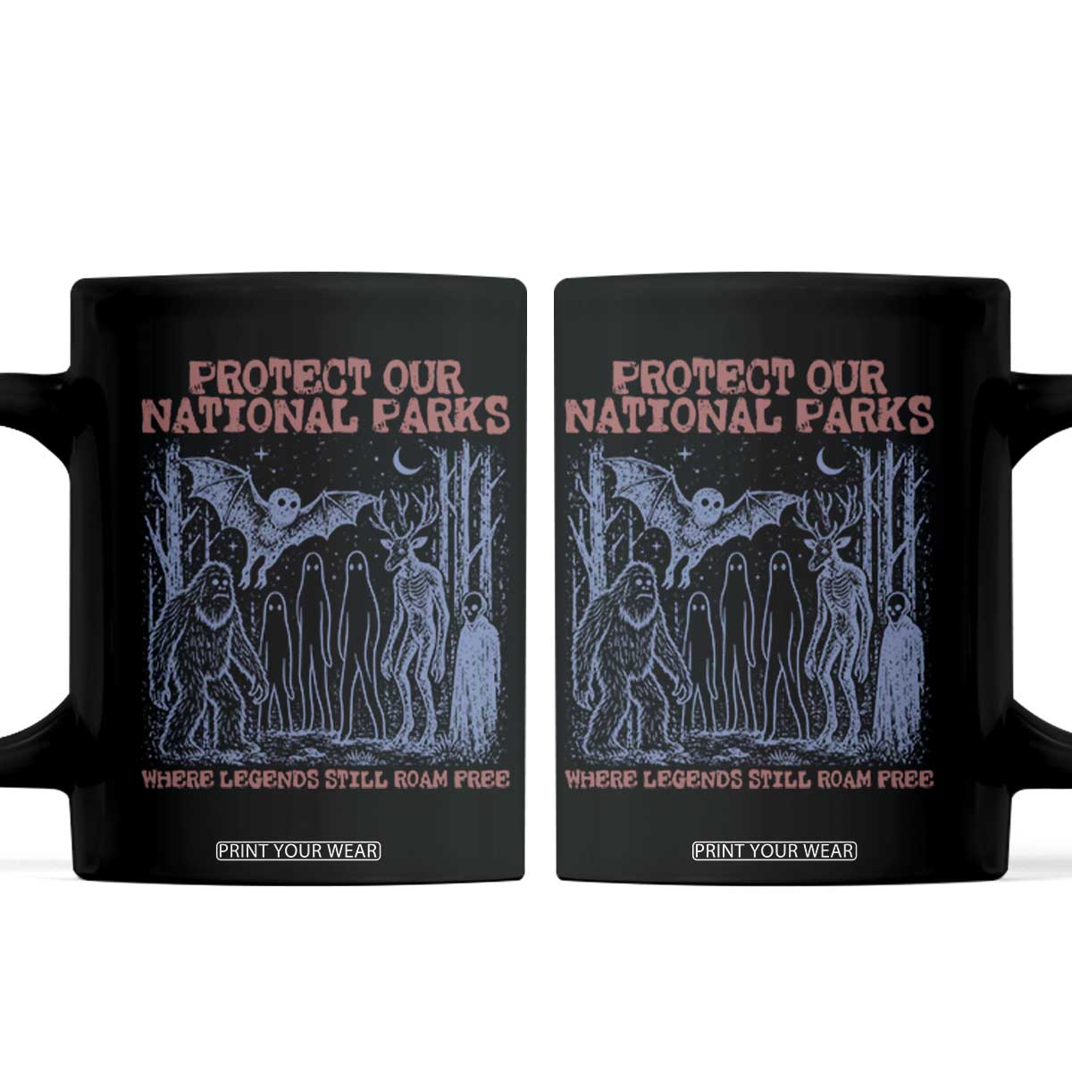 Protect Our National Parks Funny Cryptid Society Vintage Graphic Coffee Mug Bigfoot Mothman Wendigo Where Legends Still Roam Free TS02 Black Print Your Wear