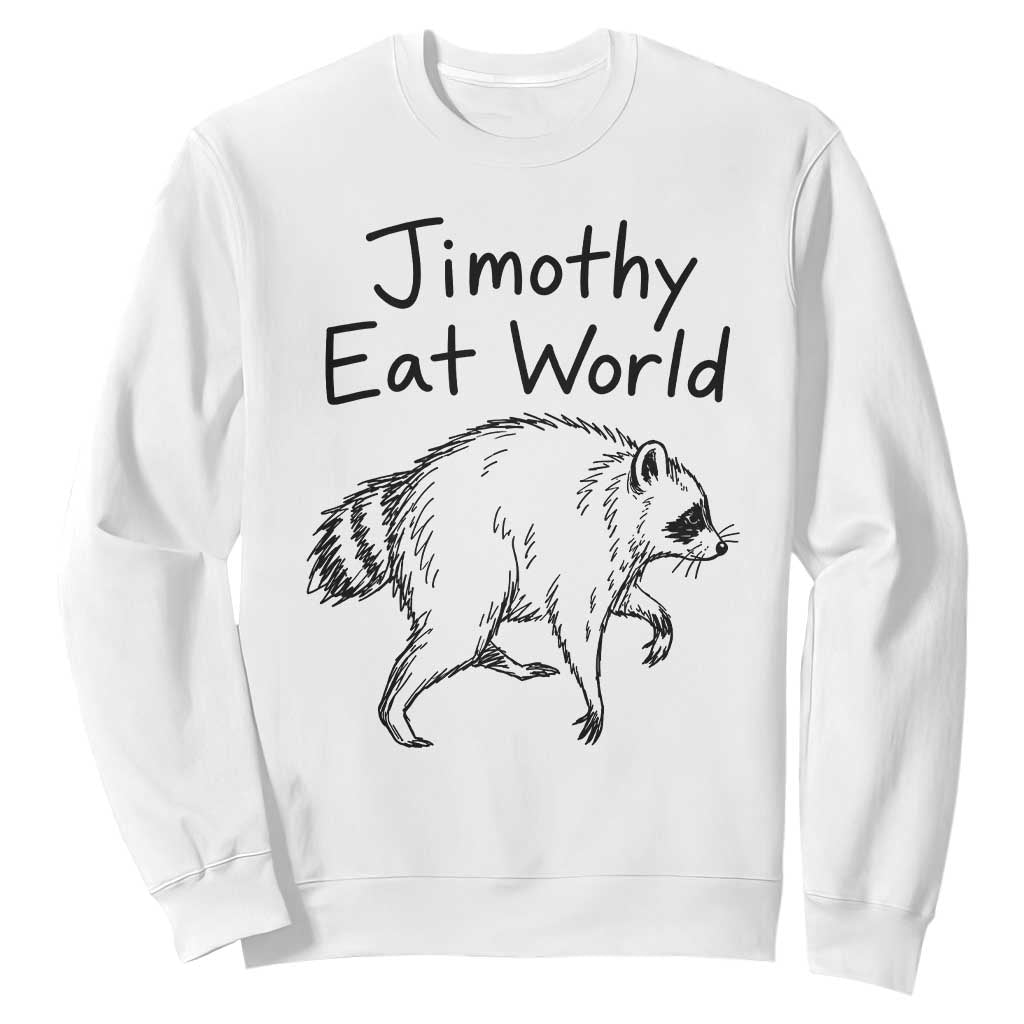 Jimothy Eat World Funny Music Parody Sweatshirt Viral Seattle Raccoon Trash Panda Meme TS02 White Print Your Wear