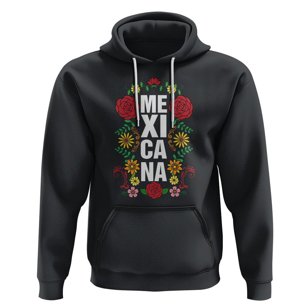 Hispanic Heritage Month Mexico Hoodie Mexicana Flowers Mexican Pride TS02 Black Printyourwear