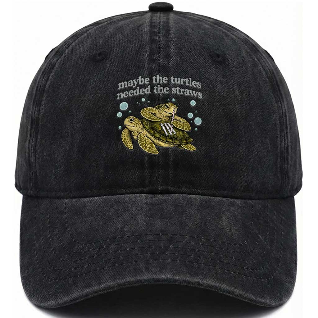 Maybe The Turtles Needed The Straws Dark Humor Washed Cotton Baseball Cap Funny Sea Turtle Meme Party Parody