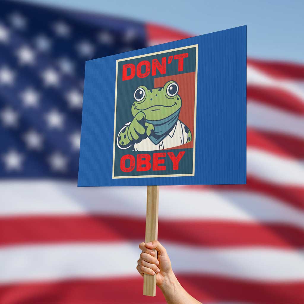 Don't Obey Portland Frog Protest Sign Frogs Protest Activism Hope Style Poster Graphic TS02 Horizontal 18